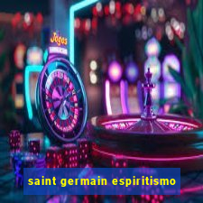 saint germain espiritismo